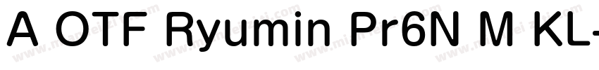 A OTF Ryumin Pr6N M KL字体转换